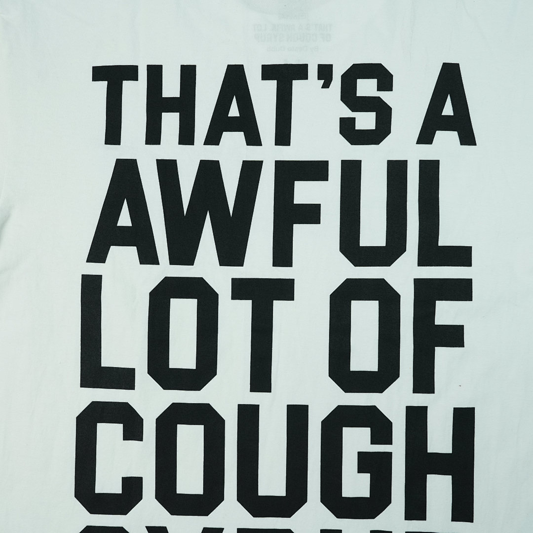 Other 95 THAT'S A AWFUL LOT OF COUGH SYRUP T-Shirts - Image 15
