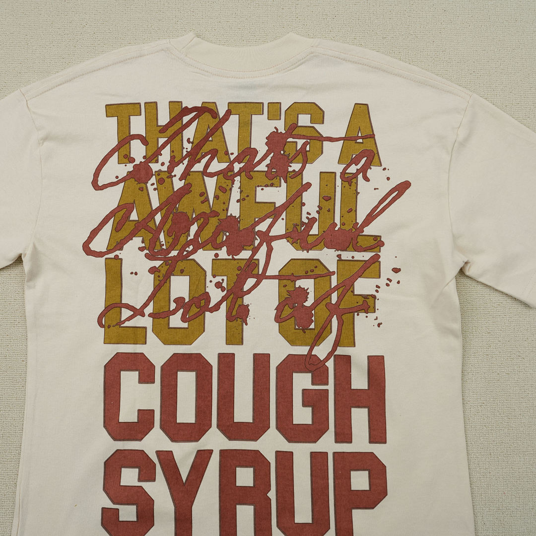 Other 110 THAT'S A AWFUL LOT OF COUGH SYRUP T-Shirts - Image 12